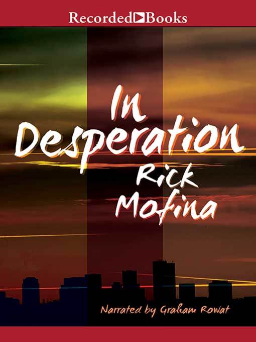Title details for In Desperation by Rick Mofina - Wait list